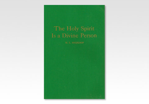 THE HOLY SPIRIT IS A DIVINE PERSON - H. L. HEIJKOOP