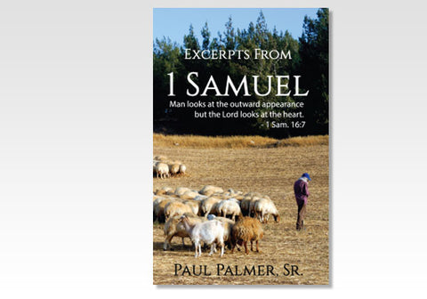 EXCERPTS FROM THE BOOK OF 1 SAMUEL - PAUL PALMER