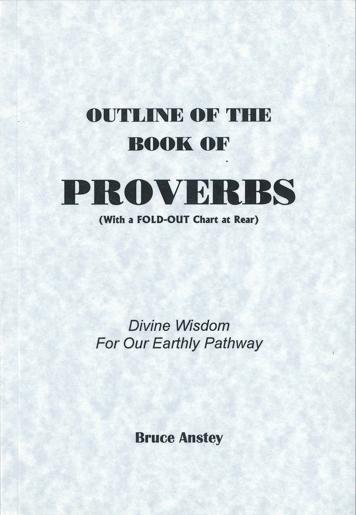 OUTLINE OF PROVERBS - BRUCE ANSTEY, Believers Bookshelf Canada ...