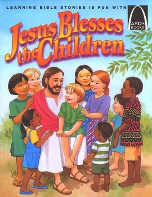 ARCH BOOK - JESUS BLESSES THE CHILDREN